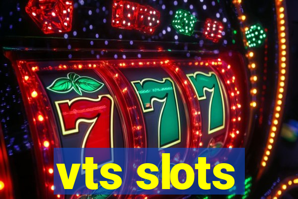 vts slots